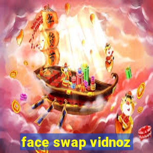 face swap vidnoz